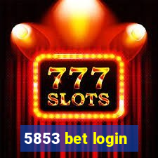 5853 bet login